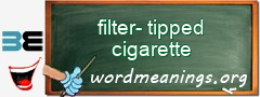 WordMeaning blackboard for filter-tipped cigarette